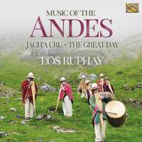Music of the Andes - Jach'a Uru (the Great Day)