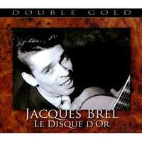 Jacques Brel - Le Disque d'Or - Double Gold (2cd)