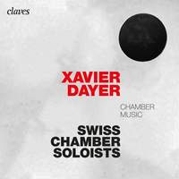 Xavier Dayer: Chamber Music