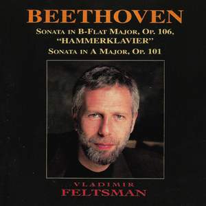 Beethoven: Sonata in B-flat Major, Op. 106, 'Hammerklavier'; Sonata in A Major, Op. 101
