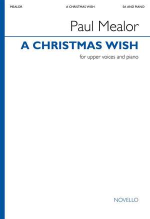 Paul Mealor: A Christmas Wish