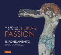 G.A. Homilius & C.P.E. Bach: Lukas Passion
