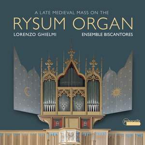A Late Medieval Mass On the Rysum Organ
