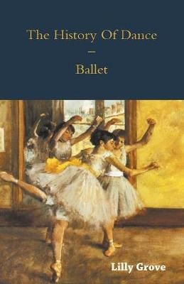 The History Of Dance - Ballet