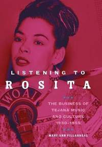 Listening to Rosita: The Business of Tejana Music and Culture, 1930–1955