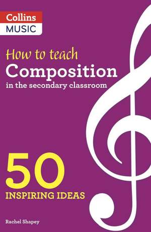 Inspiring ideas – How to Teach Composition in the Secondary Classroom: 50 inspiring ideas