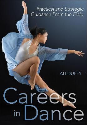 Careers in Dance: Practical and Strategic Guidance From the Field