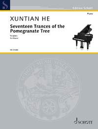 He, X: Seventeen Trances of the Pomegranate Tree