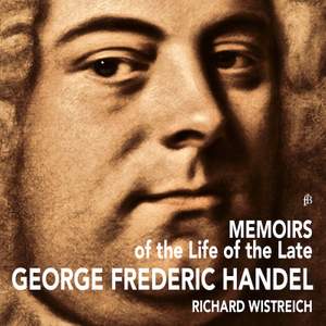 Memoirs of the Life of the Late George Frideric Handel