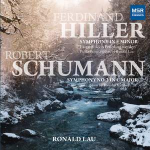 Hiller: Symphony in E Minor; Schumann: Symphony No. 2 - Piano Transcriptions