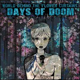 World Behind the Flower Curtains