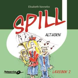 Spill althorn 2 Lærebok av Elisabeth Vannebo