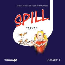 Spill Fløyte 1 - Lydeksempler | Lærebok Av Morten Mortensen Og Elisabeth Vannebo
