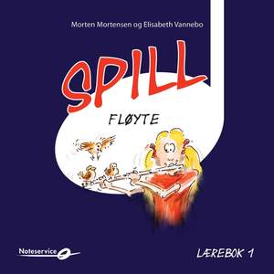 Spill Fløyte 1 - Lydeksempler | Lærebok Av Morten Mortensen Og Elisabeth Vannebo