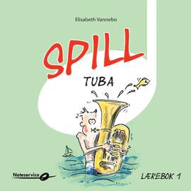 Spill Tuba 1 - Lydeksempler - | Lærebok Av Elisabeth Vannebo