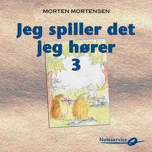 Jeg spiller det jeg hører 3 - rytmeøvelser og akkompagnement til melodier