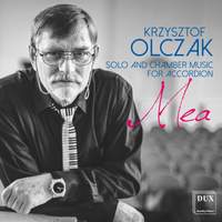 Olczak: Solo and Chamber Music For Accordion - Mea