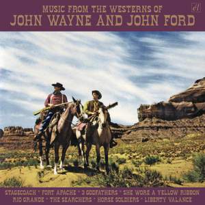 Music From the Westerns of John Wayne and John Ford: 3cd Boxset