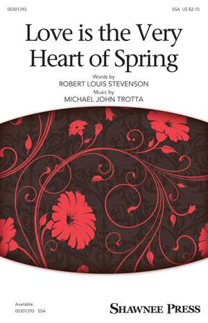Michael John Trotta: Love Is the Very Heart of Spring