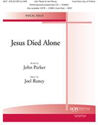 Joel Raney: Jesus Died Alone