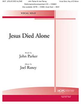 Joel Raney: Jesus Died Alone