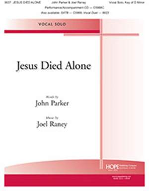 Joel Raney: Jesus Died Alone