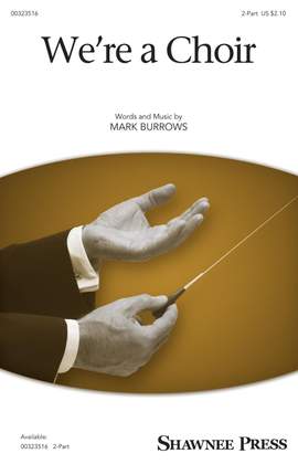 Mark Burrows: We're a Choir