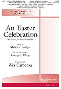 Wes Cameron: Easter Celebration: An Introit for Easter Sunday