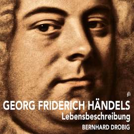 Georg Friderich Händels Lebensbeschreibung