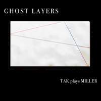 Scott L. Miller: Ghost Layers