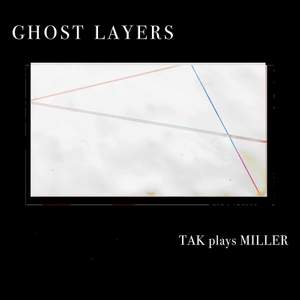 Scott L. Miller: Ghost Layers