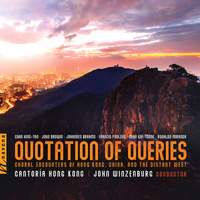 Quotation of Queries: Choral Encounters of Hong Kong, China and the Distant West
