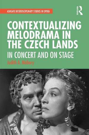 Contextualizing Melodrama in the Czech Lands: In Concert and on Stage