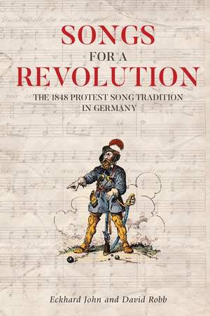 Songs for a Revolution: The 1848 Protest Song Tradition in Germany