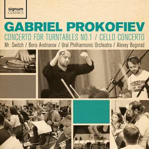 Gabriel Prokofiev: Concerto for Turntables No. 1 & Cello Concerto