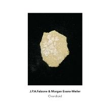 J.P.A. Falzone & Morgan Evans-Weiler – ‘Chordioid’