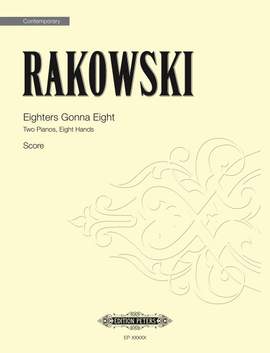 Rakowski, David: Eighters Gonna Eight (score)