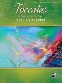 Dennis Alexander: Toccatas Book 1