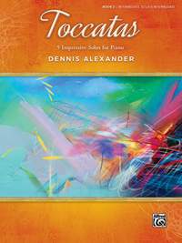 Dennis Alexander: Toccatas 2