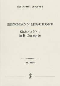Bischoff, Hermann: Symphony No. 1 in E-major Op. 16