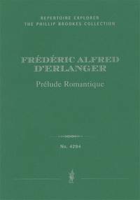 Erlanger, Frédéric Alfred d’: Prélude romantique for orchestra