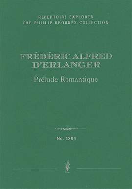 Erlanger, Frédéric Alfred d’: Prélude romantique for orchestra