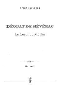 Sévérac, Déodat de: Le Coeur du Moulin