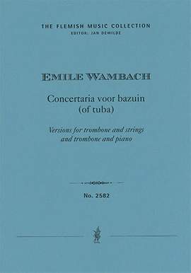 Wambach, Emile: Concertaria for trombone (or tuba), versions for trombone and strings and for trombone and piano