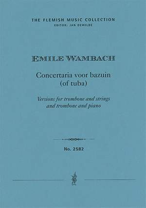 Wambach, Emile: Concertaria for trombone (or tuba), versions for trombone and strings and for trombone and piano