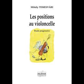 Mihaly Temesvari: Les Positions au Violoncelle