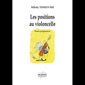 Mihaly Temesvari: Les Positions au Violoncelle