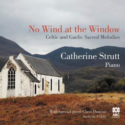 No Wind At the Window: Celtic & Gaelic Sacred Melodies