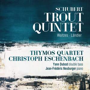 Schubert: Trout Quintet, Waltzes, Lndler Product Image