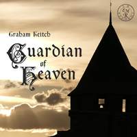 Graham Keitch: Guardian of Heaven